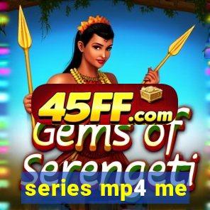 series mp4 me